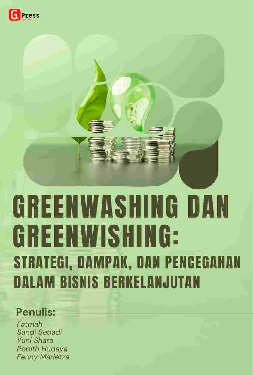 2521 Greenwashing Dan Greenwishing: Strategi, Dampak, Dan Pencegahan Dalam Bisnis Berkelanjutan